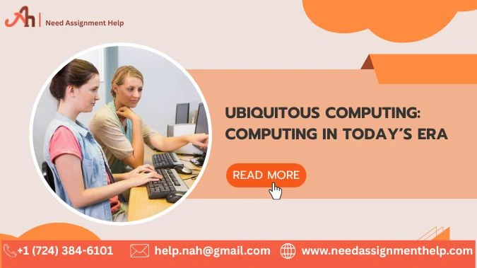 Ubiquitous Computing: Computing in Today’s era